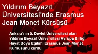 Ankara YBÜ, Erasmus Jean Monet Kürsüsünü Kurdu