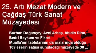 25. Artı Mezat Modern ve Çağdaş Türk Sanat Müzayedesi