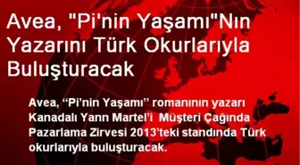 Avea, 'Pi'nin Yaşamı'Nın Yazarını Türk Okurlarıyla Buluşturacak