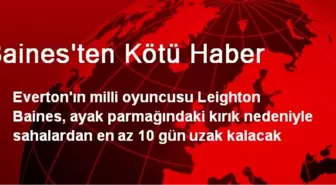 Everton'ın Oyuncusu Baines, 10 Gün Sahalardan Uzak Kalacak