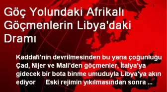 Libya'da Göçmen Sayısı Arttı