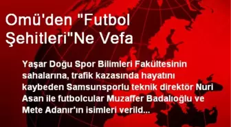 Omü'den 'Futbol Şehitleri'Ne Vefa