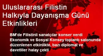 Uluslararası Filistin Halkıyla Dayanışma Günü Etkinlikleri