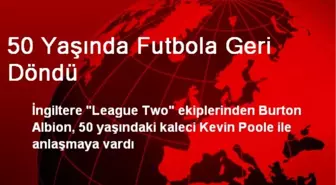 50 Yaşında Futbola Geri Döndü