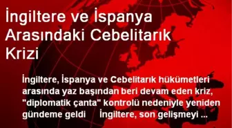 İngiltere ve İspanya Arasındaki Cebelitarık Krizi