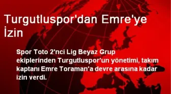 Turgutluspor'dan Emre'ye İzin