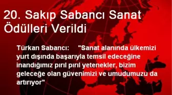 20. Sakıp Sabancı Sanat Ödülleri Verildi