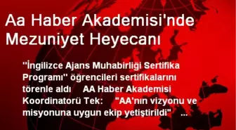 Aa Haber Akademisi'nde Mezuniyet Heyecanı