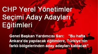 CHP Yerel Yönetimler Seçimi Aday Adayları Eğitimleri