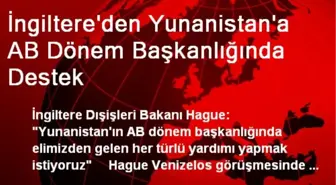 İngiltere'den Yunanistan'a AB Dönem Başkanlığında Destek