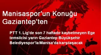 Manisaspor'un Konuğu Gaziantep'ten