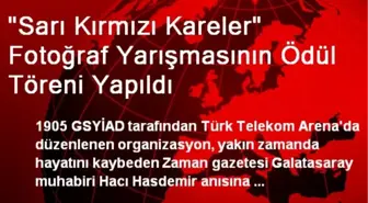 'Sarı Kırmızı Kareler' Fotoğraf Yarışmasının Ödül Töreni Yapıldı