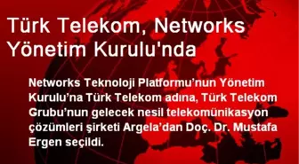 Türk Telekom, Networks Yönetim Kurulu'nda