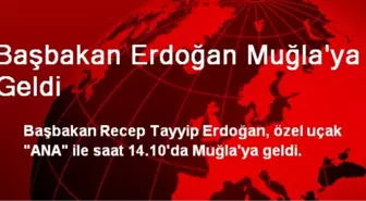 Başbakan Erdoğan Muğla'ya Geldi