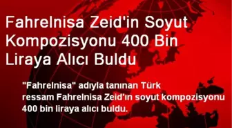 Fahrelnisa Zeid'in Soyut Kompozisyonu 400 Bin Liraya Alıcı Buldu