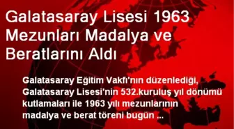 Galatasaray Lisesi 1963 Mezunları Madalya ve Beratlarını Aldı