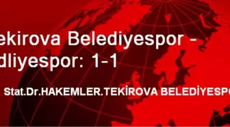 Tekirova Belediyespor - Adliyespor: 1-1