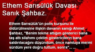 Ethem Sarısülük Davası Sanık Şahbaz.