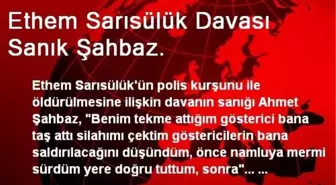 Ethem Sarısülük Davası Sanık Şahbaz.