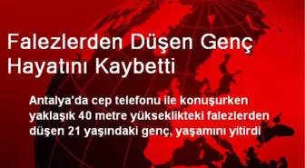 Falezlerden Düşen Genç Hayatını Kaybetti