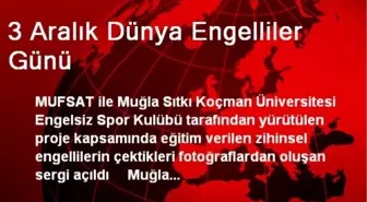 3 Aralık Dünya Engelliler Günü