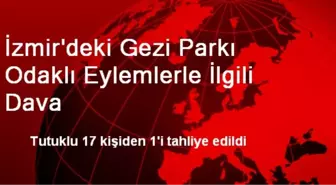 İzmir'deki Gezi Parkı Odaklı Eylemlerle İlgili Dava