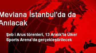 Mevlana İstanbul'da da Anılacak