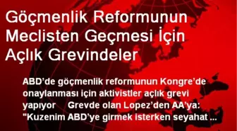 Göçmenlik Reformunun Meclisten Geçmesi İçin Açlık Grevindeler