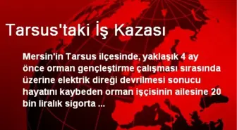 Tarsus'taki İş Kazası