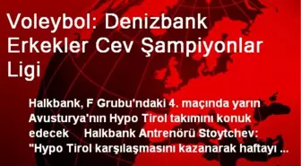 Voleybol: Denizbank Erkekler Cev Şampiyonlar Ligi