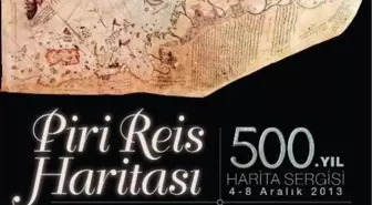 Piri Reis'in Haritaları Sergilendi