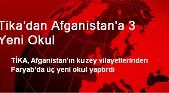 Tika'dan Afganistan'a 3 Yeni Okul