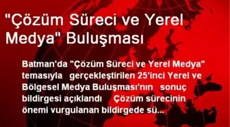 'Çözüm Süreci ve Yerel Medya' Buluşması