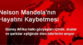 Güney Afrika'da Halk, Nelson Mandela'yı Anıyor