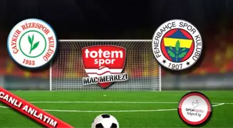 Ç.rizespor-Fenerbahçe