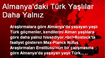 Almanya'daki Türk Yaşlılar Daha Yalnız