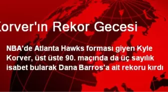 Korver'ın Rekor Gecesi