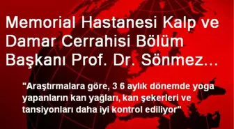 Memorial Hastanesi Kalp ve Damar Cerrahisi Bölüm Başkanı Prof. Dr. Sönmez Açıklaması