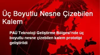 Üç Boyutlu Nesne Çizebilen Kalem Geliştirildi