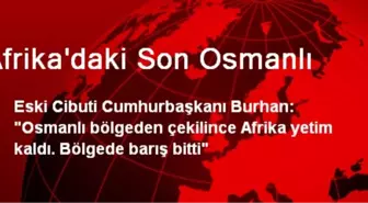 Afrika'daki Son Osmanlı