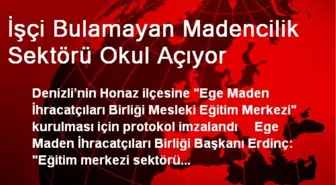 İşçi Bulamayan Madencilik Sektörü Okul Açıyor