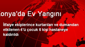 Konya'da Ev Yangını