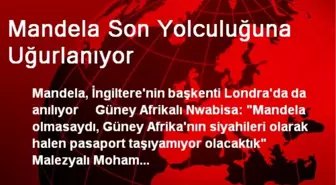 Mandela Son Yolculuğuna Uğurlanıyor