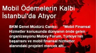 Mobil Ödemelerin Kalbi İstanbul'da Atıyor