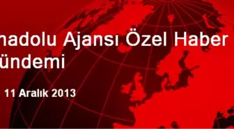 Anadolu Ajansı Özel Haber Gündemi