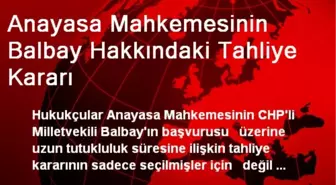 Anayasa Mahkemesinin Balbay Hakkındaki Tahliye Kararı