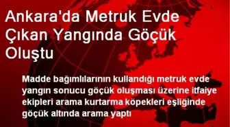 Ankara'da Metruk Evde Çıkan Yangında Göçük Oluştu