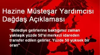 Hazine Müsteşar Yardımcısı Dağdaş Açıklaması