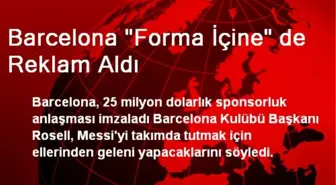 Barcelona 'Forma İçine' de Reklam Aldı