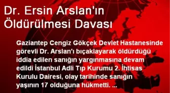 Gaziantep'te Doktor Cinayeti Davasının Duruşması Görüldü